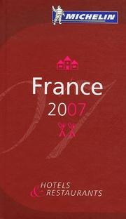Cover of: Michelin Red Guide 2007 France: Hotels & Restaurants (Michelin Red Guides)