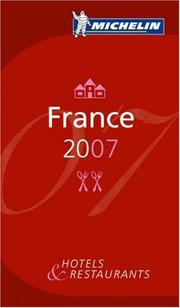 Cover of: Michelin Red Guide 2007 France by Michelin Travel Publications, Michelin Travel Publications