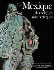 Cover of: Le Mexique, des origines aux Aztèques