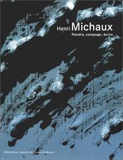 Cover of: Henri Michaux: peindre, composer, écrire