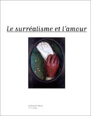 Cover of: Le surrealisme et l'amour: Les musees de la Ville de Paris, Pavillon des arts, 6 mars-18 juin 1997