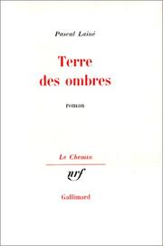 Cover of: Terre des ombres by Pascal Lainé