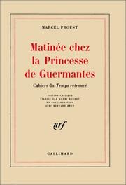 Cover of: Matinée chez la princesse de Guermantes: cahiers du Temps retrouvé