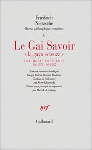Cover of: Le Gai Savoir  by Friedrich Nietzsche, Marc de Launay, Pierre Klossowski