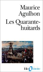 Cover of: Les Quarante-huitards by Maurice Agulhon
