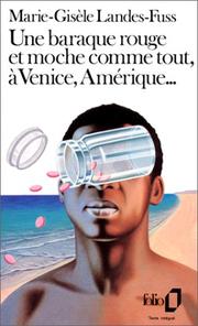 Cover of: Une baraque rouge et moche comme tout, à Venice, Amérique... by Marie-Gisèle Landes-Fuss, Marie-Gisèle Landes-Fuss