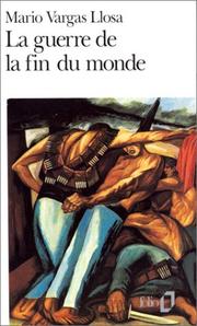 Cover of: La guerre de la fin du monde by Mario Vargas Llosa
