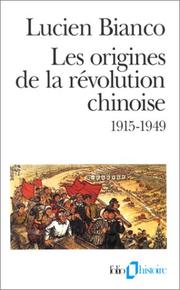 Cover of: Les origines de la révolution chinoise by Lucien Bianco