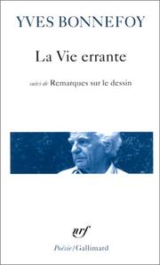 Cover of: La vie errante by Yves Bonnefoy