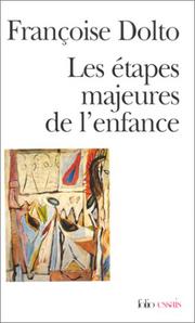 Cover of: Les étapes majeures de l'enfance by Françoise Dolto, Claude Halmos