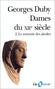 Cover of: Dames du XIIe siècle, tome 2 : Le souvenir des aïeules