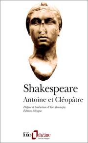 Cover of: Antoine et Cléopâtre by William Shakespeare, Gisèle Venet, Yves Bonnefoy