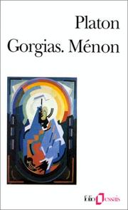 Cover of: Gorgias by Πλάτων, Léon Robin, Joseph Moreau, Anissa Castel-Bouchouchi