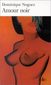 Cover of: Amour noir by Dominique Noguez