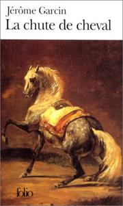 Cover of: La Chute de cheval by Jérôme Garcin