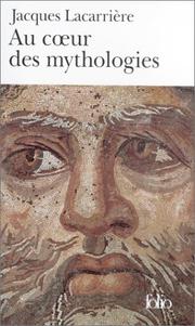 Cover of: Au coeur des mythologies  by Jacques Lacarrière