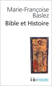 Cover of: Bible et histoire by Marie-Françoise Baslez