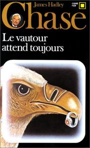 Cover of: Le Vautour attend toujours by James Hadley Chase