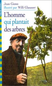 Cover of: L'Homme Qui Plantait DES Arbres by Giono