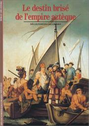 Cover of: Le destin brisé de l'empire aztèque by Serge Gruzinski