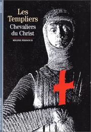 Cover of: Les Templiers : Chevaliers du Christ