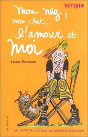 Cover of: Mon nez, mon chat, l'amour... et moi by Louise Rennison