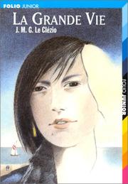 Cover of: La Grande Vie suivi de "Peuple du ciel"