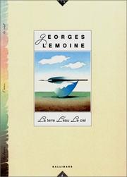 Cover of: La terre, l'eau, le ciel by Georges Lemoine