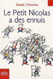 Le petit Nicolas a des ennuis by Jean-Jacques Sempé, René Goscinny