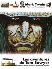 Cover of: Les aventures de Tom Sawyer by Mark Twain, Michel Fabre, Claude Lapointe