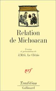 Cover of: Relation de Michoacan by version et présentation de J.M.G. Le Clézi