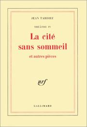 Cover of: La cité sans sommeil et autres pièces by Jean Tardieu