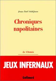 Cover of: Chroniques napolitaines by Jean-Noël Schifano