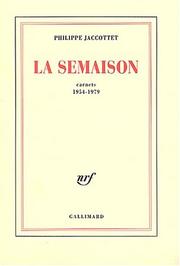Cover of: La semaison: Carnets, 1954-1979