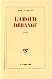 Cover of: L' amour dérangé: roman