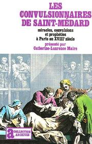 Cover of: Les convulsionnaires de Saint-Médard by Catherine-Laurence Maire