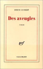 Cover of: Des aveugles by Hervé Guibert