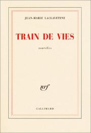 Cover of: Train de vies: nouvelles