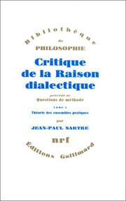 Cover of: Critique de la raison dialectique ; précédé de, Questions de méthode