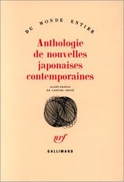 Cover of: Anthologie de nouvelles japonaises contemporaines by [Comité franco-japonais des sages] ; avant-propos de Yasushi Inoue.