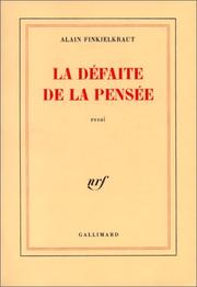 Cover of: La défaite de la pensée: essai