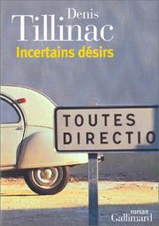 Cover of: Incertains désirs: roman