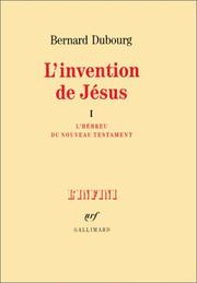 Cover of L'invention de Jésus by Bernard Dubourg