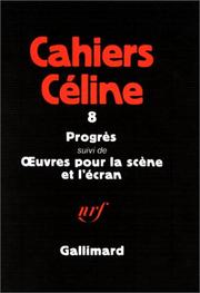 Cover of: Progres: Suivi de euvres pour la scene et l'ecran (Cahiers Celine)