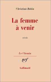 Cover of: La Femme à venir by Christian Bobin