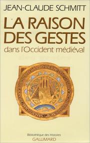 Cover of: La raison des gestes dans l'Occident médiéval by Jean-Claude Schmitt