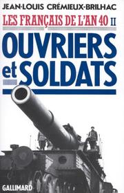 Cover of: Les français de l'an quarante. Ouvriers et soldats