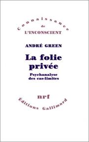 Cover of: La folie privée by André Green