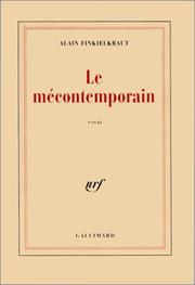 Cover of: Le mécontemporain: Péguy, lecteur du monde moderne