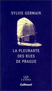 Cover of: La pleurante des rues de Prague by Germain, Sylvie